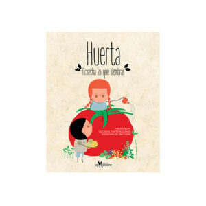 Huerta: cosecha lo que siembras - Amanuta
